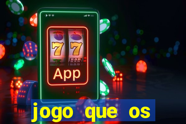 jogo que os famosos jogam para ganhar dinheiro